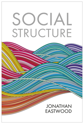 Social Structure: Relationships, Representations, and Rules H 224 p. 24