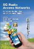 5g Radio Access Networks:Centralized RAN, Cloud-RAN and Virtualization of Small Cells '20