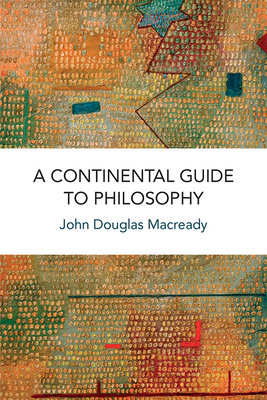 A Continental Guide to Philosophy P 216 p. 22