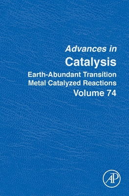 Earth-Abundant Transition Metal Catalyzed Reactions(Advances in Catalysis Vol.74) H 246 p. 24