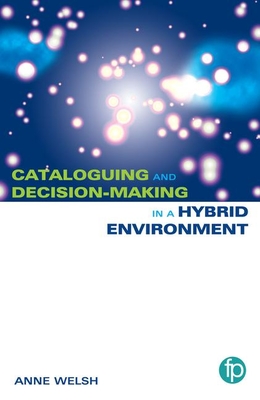 Cataloguing and Decision-making in a Hybrid Environment H 224 p. 19