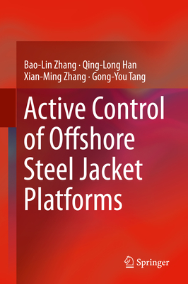 Active Control of Offshore Steel Jacket Platforms 1st ed. 2019 H XIV, 192 p. 75 illus., 51 illus. in color. 19