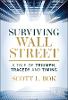 Surviving Wall Street:A Tale of Triumph, Tragedy, and Timing '25