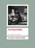 100 Film Noirs 2009th ed.(Screen Guides) P 296 p. 09