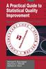 A Practical Guide to Statistical Quality Improvement Softcover reprint of the original 1st ed. 1992 P X, 470 p. 12 illus. 12