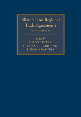 Bilateral and Regional Trade Agreements 2 Volume Set, 2nd ed. (Bilateral and Regional Trade Agreements) '16