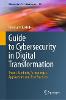 Guide to Cybersecurity in Digital Transformation(Advances in Information Security Vol.103) H 23