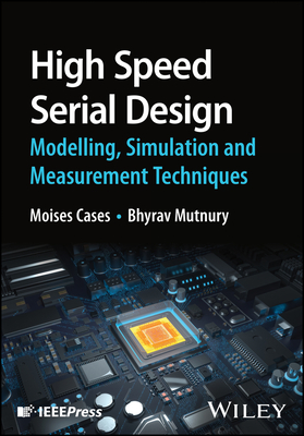 High Speed Serial Design:Modelling, Simulation a nd Measurement Techniques '23