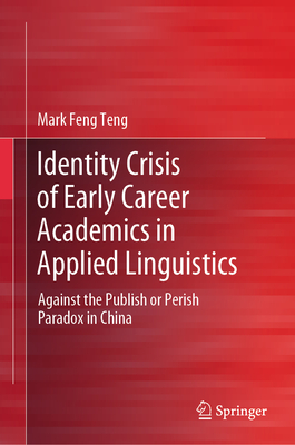 Identity Crisis of Early Career Academics in Applied Linguistics 2024th ed. H 24