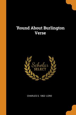 'round about Burlington Verse P 100 p. 18