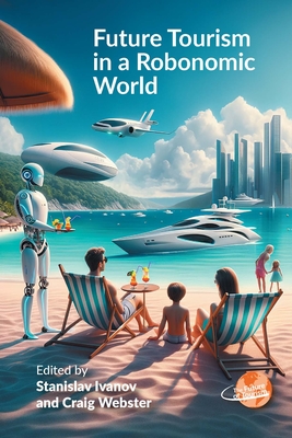 Future Tourism in a Robonomic World(Future of Tourism 9) P 276 p. 24