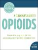 A Clinician's Guide to Opioids:Includes CE Test (Clinical Practice Series) '18