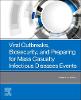 Viral Outbreaks, Biosecurity, and Preparing for Mass Casualty Infectious Diseases Events '24