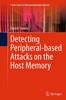 Detecting Peripheral-based Attacks on the Host Memory Softcover reprint of the original 1st ed. 2015(T-Labs Series in Telecommun