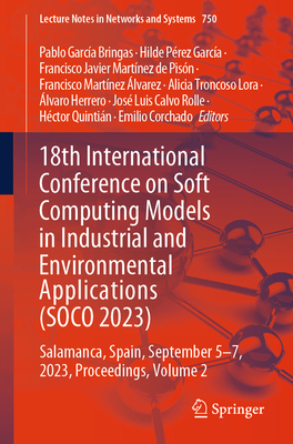 18th International Conference on Soft Computing Models in Industrial and Environmental Applications (SOCO 2023), Vol. 2