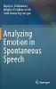 Analyzing Emotion in Spontaneous Speech '18