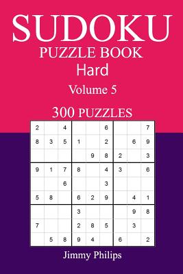 300 Hard Sudoku Puzzle Book: Volume 5 P 152 p. 17