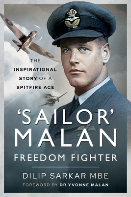 'Sailor' Malan - Freedom Fighter: The Inspirational Story of a Spitfire Ace H 264 p. 21
