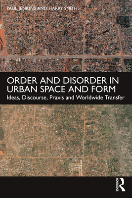 Order and Disorder in Urban Space and Form P 268 p. 23
