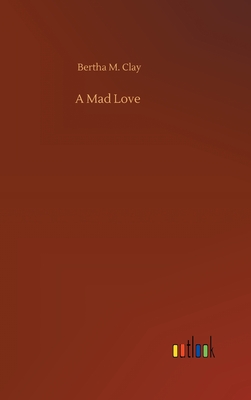 A Mad Love H 304 p. 20