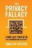 The Privacy Fallacy:Harm and Power in the Information Economy '23