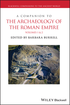 A Companion to the Archaeology of the Roman Empire (2 Volume Set)(Blackwell Companions to the Ancient World) hardcover 24