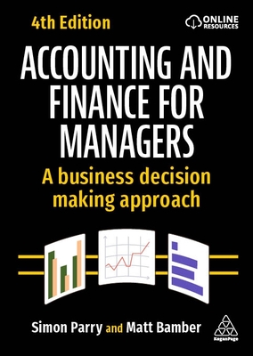 Accounting and Finance for Managers – A Business Decision Making Approach 4th ed. H 480 p. 24