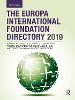 The Europa International Foundation Directory 2019 28th ed. hardcover 648 p. 19
