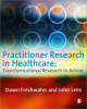 Practitioner Research in Healthcare: Transformational Research in Action.　paper　200 p.