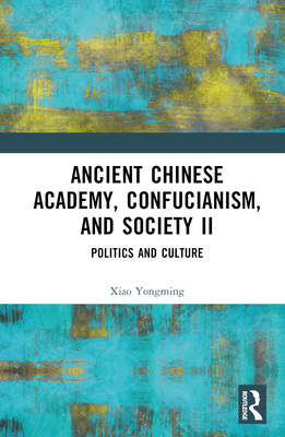 Ancient Chinese Academy, Confucianism, and Society II( Volume 2) H 256 p. 22