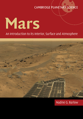 Mars:An Introduction to its Interior, Surface and Atmosphere (Cambridge Planetary Science, 8) '14