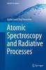 Atomic Spectroscopy and Radiative Processes Softcover reprint of the original 1st ed. 2014(UNITEXT for Physics) P XII, 430 p. 79