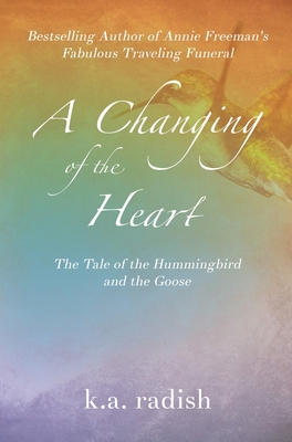 A Changing of the Heart: The Tale of the Hummingbird and the Goose H 88 p. 20