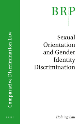Sexual Orientation and Gender Identity Discrimination (Brill Research Perspectives) '18