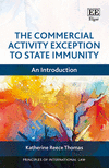 The Commercial Activity Exception to State Immunity:An Introduction (Principles of International Law Series) '24
