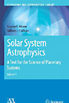 Solar System Astrophysics 2008th ed.(Astronomy and Astrophysics Library) H xx, 236 p. 38 illus. 08