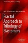 Fractal Approach to Tribology of Elastomers 1st ed. 2019(Materials Forming, Machining and Tribology) H c. 500 p. 18
