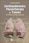 Cardiopulmonary Physiotherapy In Trauma:An Evidence-based Approach (Second Edition), 2nd ed. '24