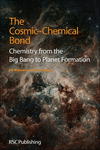 The Cosmic-Chemical Bond:Chemistry from the Big Bang to Planet Formation '13