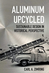 Aluminum Upcycled – Sustainable Design in Historical Perspective H 216 p. 17