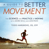 A Guide to Better Movement: The Science and Practice of Moving with More Skill and Less Pain 20