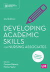 Developing Academic Skills for Nursing Associates 2nd ed.(Understanding Nursing Associate Practice) P 208 p.