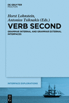 Verb Second:Grammar Internal and Grammar External Interfaces (Interface Explorations [IE], Vol. 34) '19