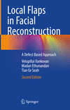 Local Flaps in Facial Reconstruction:A Defect Based Approach, 2nd ed. '24