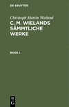 (C. M. Wielands Sämmtliche Werke, Band 1) '21