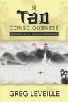 Tao Consciousness: Before the Tao Te Ching and after Ramana P 252 p.