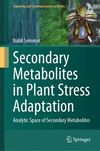 Secondary Metabolites in Plant Stress Adaptation (Signaling and Communication in Plants)