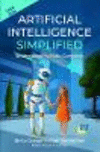 Artificial Intelligence Simplified: Understanding Basic Concepts 2nd ed. H 240 p. 21