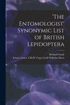 'The Entomologist' Synonymic List of British Lepidoptera P 218 p. 21