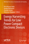 Energy Harvesting Trends for Low Power Compact Electronic Devices (EAI/Springer Innovations in Communication and Computing) '23